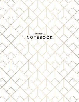 Cornell Notebook: Gold Geometric | 120 White Pages 8.5x11" | Note Taking System for Students + Professionals (College Notebooks) (Volume 1)