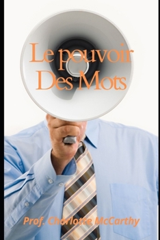 Le pouvoir des mots: Syst?matique linguistique pour les managers