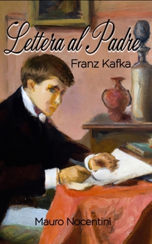 Paperback Franz Kafka - "Lettera al padre": Traduzione di Mauro Nocentini [Italian] Book