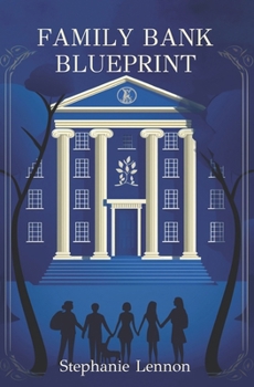 Paperback Family Bank Blueprint: Set Your Children Up for a Lifetime of Financial Literacy and Success Book