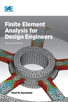 Hardcover Finite Element Analysis for Design Engineers, Second Edition Book