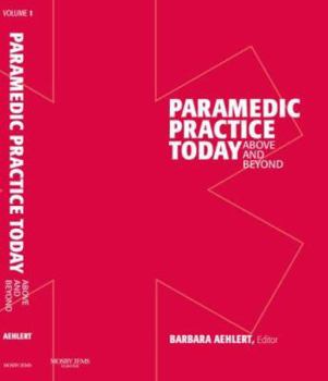 Hardcover Paramedic Practice Today - Volume 1: Above and Beyond Book