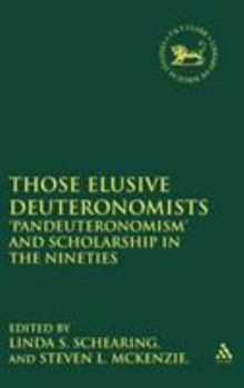 Hardcover Those Elusive Deuteronomists: 'Pandeuteronomism' and Scholarship in the Nineties Book