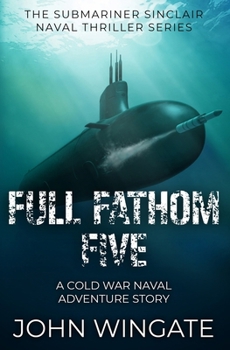 Paperback Full Fathom Five: A Cold War naval adventure story Book