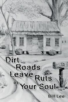 Paperback Dirt Roads Leave Ruts in Your Soul Book