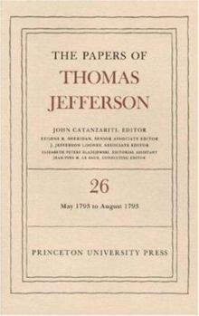 Hardcover The Papers of Thomas Jefferson, Volume 26: 11 May-31 August 1793 Book