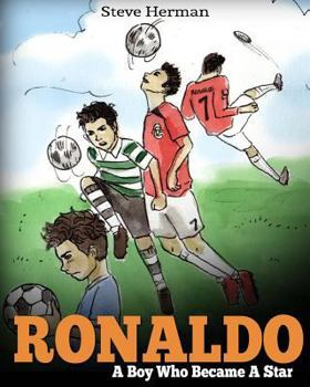 Paperback Ronaldo: A Boy Who Became A Star. Inspiring children book about one of the best soccer players. Book