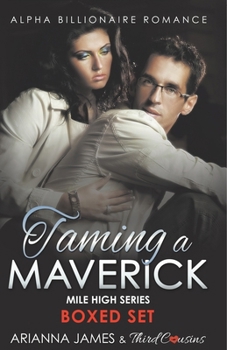 Paperback Taming a Maverick Saga Alpha Billionaire Romance (Mile High Series) Book