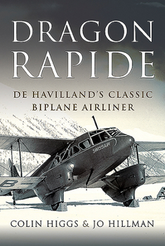 Hardcover Dragon Rapide: de Havilland's Classic Biplane Airliner Book