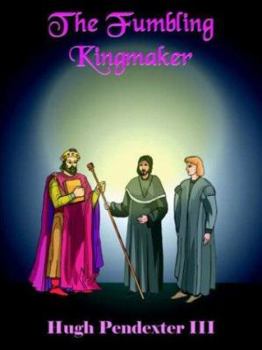 Paperback The Fumbling Kingmaker Book