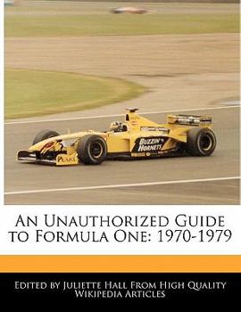 Paperback An Unauthorized Guide to Formula One: 1970-1979 Book
