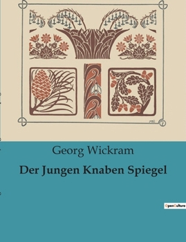 Paperback Der Jungen Knaben Spiegel [German] Book