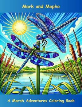 Paperback Mark and Mepho: A Marsh Adventures Coloring Book