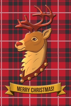Merry Christmas Reindeer Stag Sleighbells Notebook: Celebrating the holiday spirit while being organized!