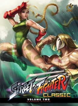 Street Fighter Classic Volume Two: Cannon Strike - Book #2 of the Street Fighter Classic