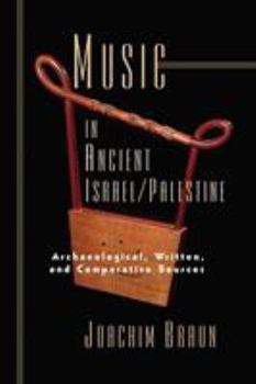 Paperback Music in Ancient Israel/Palestine: Archaeological, Written and Comparative Sources Book