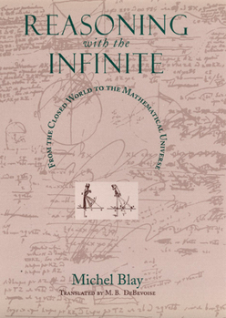 Hardcover Reasoning With the Infinite: From the Closed World to the Mathematical Universe Book