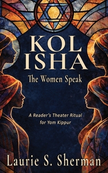 Hardcover Kol Isha: A Reader's Theater Ritual for Yom Kippur Book