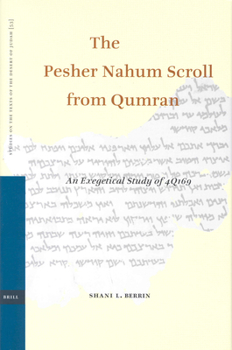 Hardcover The Pesher Nahum Scroll from Qumran: An Exegetical Study of 4q169 Book
