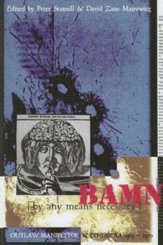 Paperback BAMN: By Any Means Necessary: Outlaw Manifestos and Ephemera 1965-70 Book