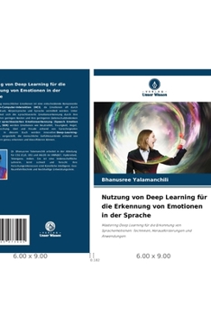 Paperback Nutzung von Deep Learning für die Erkennung von Emotionen in der Sprache [German] Book