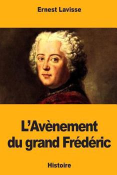 Paperback L'Avènement du grand Frédéric [French] Book