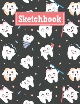 Paperback Sketchbook: 8.5 x 11 Notebook for Creative Drawing and Sketching Activities with Funny Teeth Themed Cover Design Book