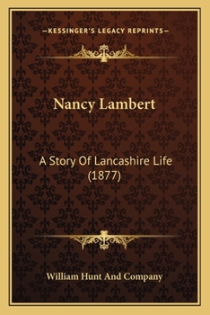 Paperback Nancy Lambert: A Story Of Lancashire Life (1877) Book