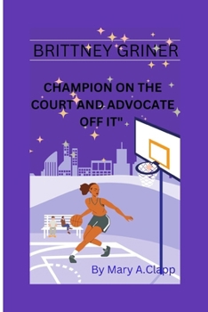 Paperback Brittney Griner's: Champion on the Court and Advocate Off It" Book