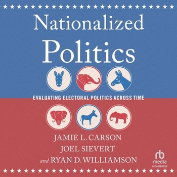 Audio CD Nationalized Politics: Evaluating Electoral Politics Across Time Book