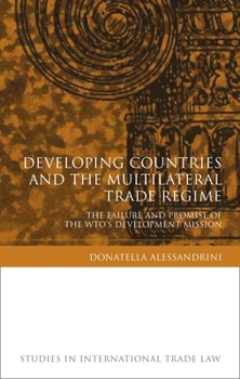 Hardcover Developing Countries and the Multilateral Trade Regime: The Failure and Promise of the WTO's Development Mission Book