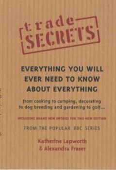 Paperback Trade Secrets: Everything You Will Ever Need to Know about Everything Book