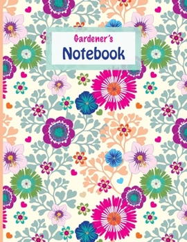 Paperback Gardener's Notebook -Cream Background With Bright Flowers Pattern: Bright flowers, pink and purple floral pattern. College ruled composition notebook. Book