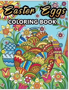 Paperback Easter eggs coloring book: Easter Themed Relaxation and Stress Relief design of Beautiful Eggs Book