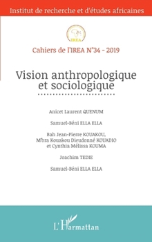 Vision anthropologique et sociologique (Cahiers de l'Irea) (French Edition)