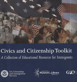 Hardcover The Civics and Citizenship Toolkit: A Collection of Educational Resources for Immigrants Book