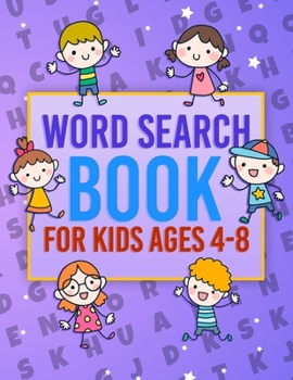 Word Search Book for Kids Ages 4-8: Simple Educational Word Find Puzzles Improve Your Child Memory and Vocabulary