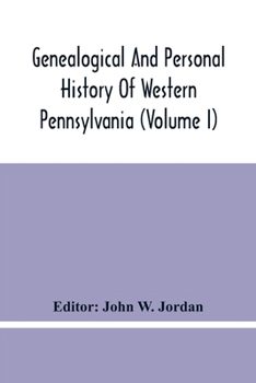 Paperback Genealogical And Personal History Of Western Pennsylvania (Volume I) Book