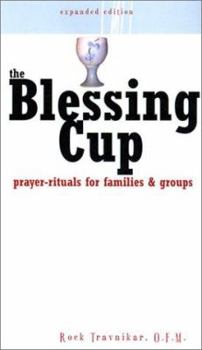 Paperback The Blessing Cup: Prayer-Rituals for Families and Groups Book