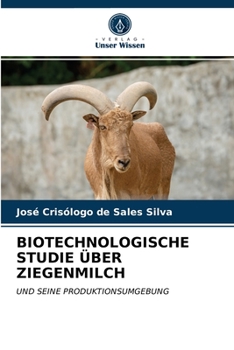 Paperback Biotechnologische Studie Über Ziegenmilch [German] Book