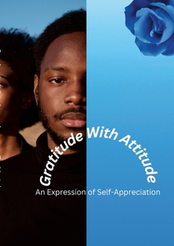 Paperback Attitude with Gratitude: An Expression of Self-Appreciation Book