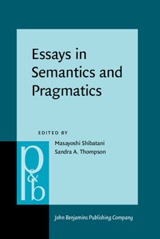Hardcover Essays in Semantics and Pragmatics: In Honor of Charles J Fillmore Book