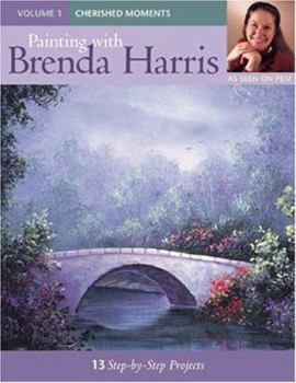 Paperback Painting with Brenda Harris Volume 1: Cherished Moments Book