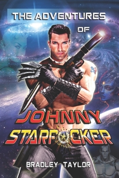 Paperback The Adventures of Johnny Starfucker Book