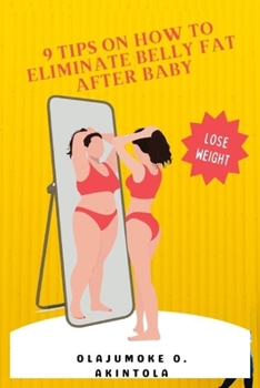 Paperback 9 Tips on How to Eliminate Belly Fat After Baby Book