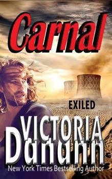 Carnal: The Beast Who Loved Me (Exiled, #1) - Book #8.5 of the Knights of Black Swan