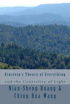 Paperback Einstein's Theory of Everything and the Centrality of Light Book