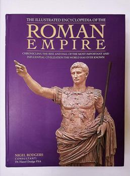 Paperback The Illustrated Encyclopedia of the Roman Empire Book