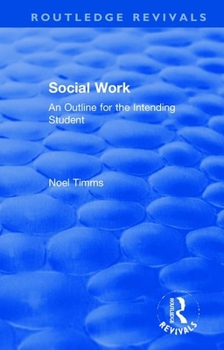 Paperback Social Work: An Outline for the Intending Student Book