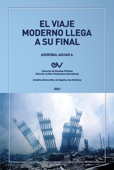 Paperback EL VIAJE MODERNO LLEGA A SU FINAL. Hacia el orden global de la dispersión [Spanish] Book